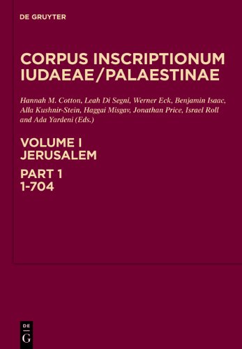 Corpus Inscriptionum Iudaeaepalaestinae Volume I Jerusalem Part 1 1704 Hannah M Cotton Et Al Eds