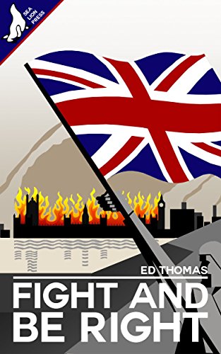 Fight And Be Right 1st Edition Ed Thomas