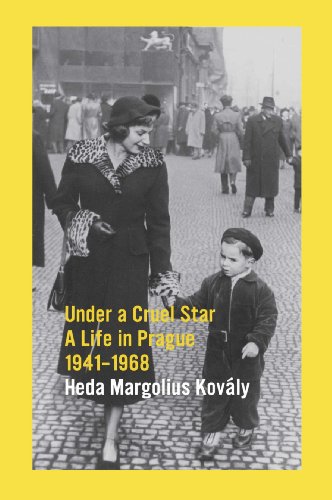 Under A Cruel Star A Life In Prague 19411968 Heda Margolius Kovaly