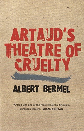 Artauds Theatre Of Cruelty Albert Bermel