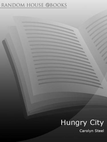 Hungry City How Food Shapes Our Lives Carolyn Steel