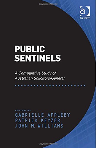 Public Sentinels A Comparative Study Of Australian Solicitorsgeneral G Appleby