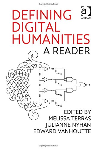 Defining Digital Humanities A Reader New Edition Melissa M Terras