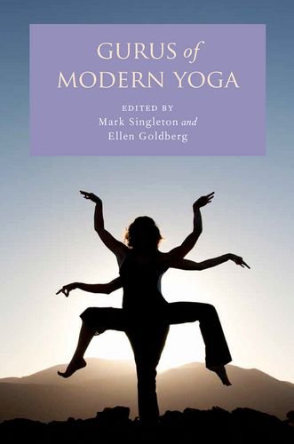 Gurus Of Modern Yoga 1st Edition Mark Singleton Ellen Goldberg Eds