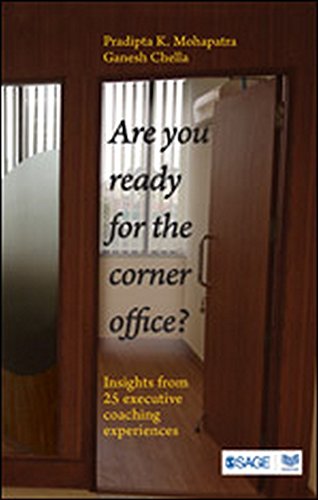 Are You Ready For The Corner Office Insights From 25 Executive Coaching Experiences Pradipta K Mohapatra