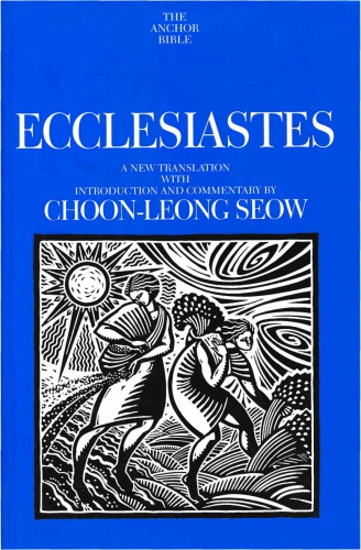 Ecclesiastes A New Translation With Introduction And Commentary C L Seow