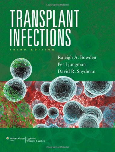 Transplant Infections 3rd Edition Raleigh A Bowden Per Ljungman