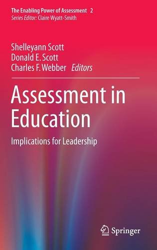 Assessment In Education Implications For Leadership 1st Edition Shelleyann Scott