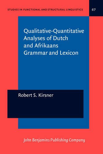 Qualitativequantitative Analyses Of Dutch And Afrikaans Grammar And Lexicon Robert S Kirsner