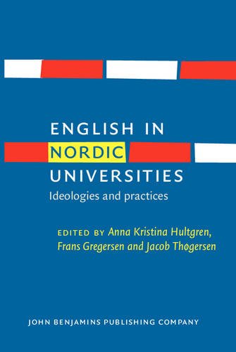 English In Nordic Universities Ideologies And Practices Anna Kristina Hultgren