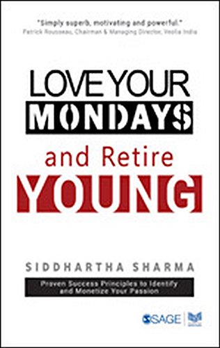 Love Your Mondays And Retire Young Siddhartha Sharma