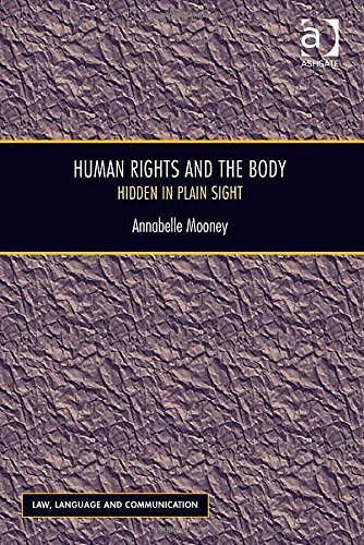 Human Rights And The Body Hidden In Plain Sight New Edition Annabelle Mooney
