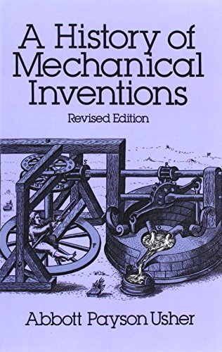 A History Of Mechanical Inventions Revised Abbott Payson Usher