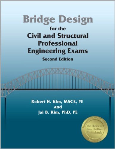 Bridge Design For The Civil And Structural Professional Engineering Exams 2nd Edition Robert H Kim