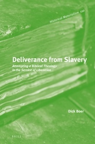 Deliverance From Slavery Attempting A Biblical Theology In The Service Of Liberation Dick Boer