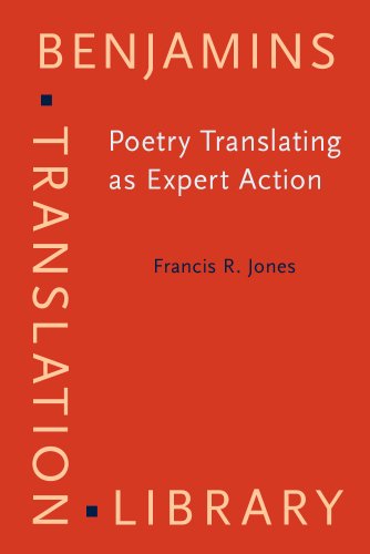 Poetry Translating As Expert Action Processes Priorities And Networks Francis R Jones
