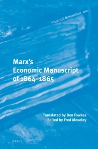 Marxs Economic Manuscript Of 18641865 Fred Moseley Ed