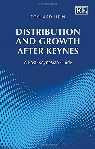 Distribution And Growth After Keynes A Postkeynesian Guide Eckhard Hein