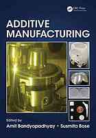 Additive Manufacturing Bandyopadhyay Amit Bose Susmita
