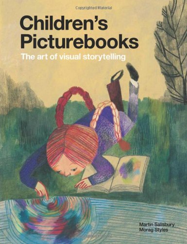 Childrens Picturebooks The Art Of Visual Storytelling Martin Salisbury