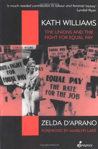 Kath Williams The Unions And The Fight For Equal Pay Zelda Daprano