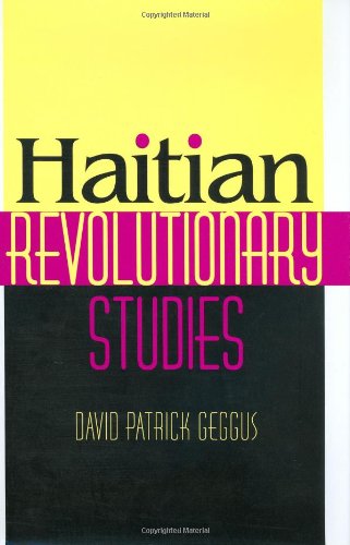 Haitian Revolutionary Studies 1st Edition David Patrick Geggus