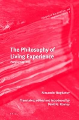 The Philosophy Of Living Experience Popular Outlines Alexander Bogdanov