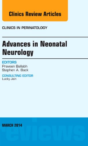 Advances In Neonatal Neurology An Issue Of Clinics In Perinatology 1e 1st Edition Praveen Ballabh Md
