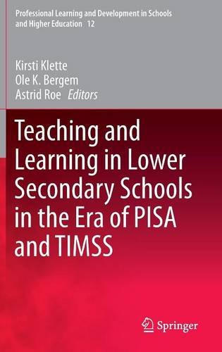 Teaching And Learning In Lower Secondary Schools In The Era Of Pisa And Timss 1st Edition Kirsti Klette