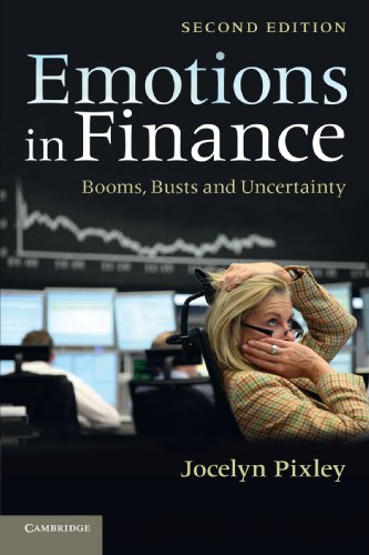Emotions In Finance Booms Busts And Uncertainty 2nd Edition Jocelyn Pixley