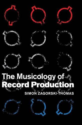 The Musicology Of Record Production Simon Zagorskithomas