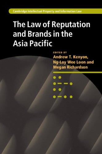 The Law Of Reputation And Brands In The Asia Pacific 1st Edition A T Kenyon