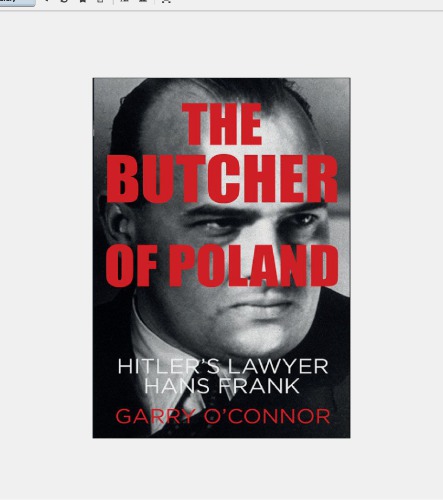 The Butcher Of Poland Hitlers Lawyer Hans Frank Garry Oconnor