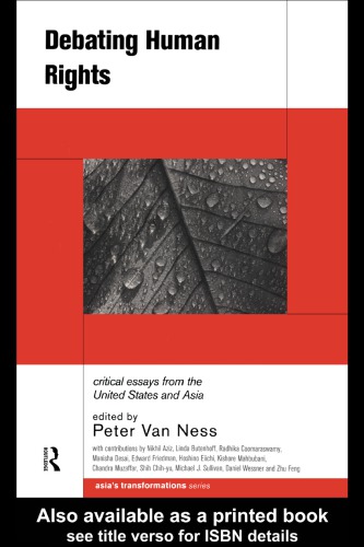 Debating Human Rights Critical Essays From The United States And Asia Peter Van Ness Ed