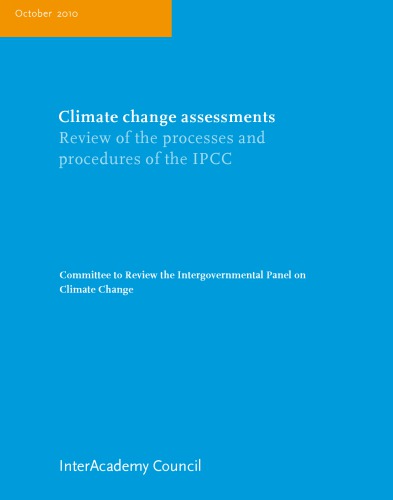 Climate Change Assessments Review Of The Processes Procedures Of The Ipcc Interacademy Council