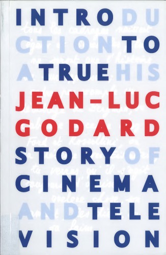 Introduction To A True History Of Cinema And Television None Godard