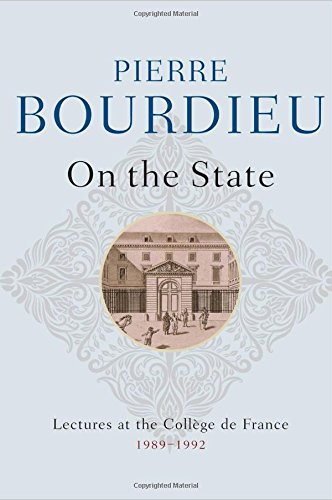On The State Lectures At The Collge De France 19891992 1st Edition Pierre Bourdieu