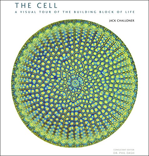 The Cell A Visual Tour Of The Building Block Of Life Jack Challoner