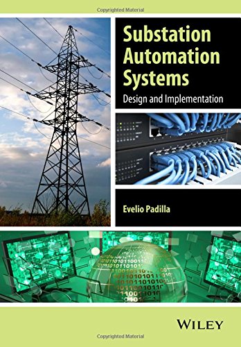 Substation Automation Systems Design And Implementation 1st Edition Evelio Padilla