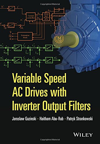 Variable Speed Ac Drives With Inverter Output Filters 1st Edition J Guzinski