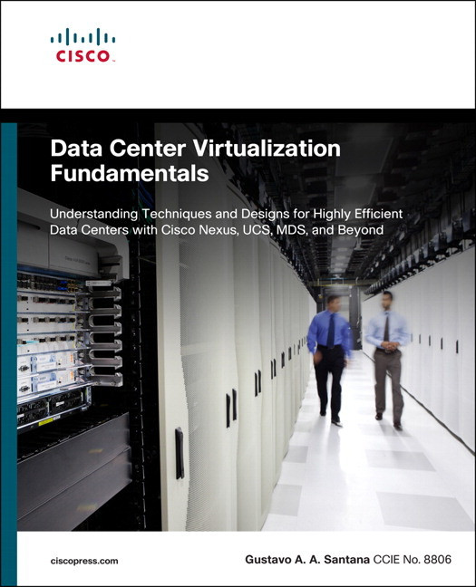 Data Center Virtualization Fundamentals Gustavo A A Santana