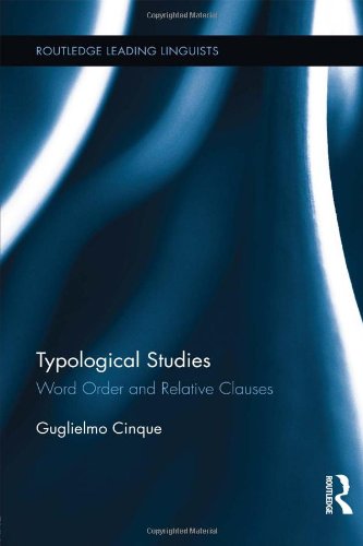 Typological Studies Word Order And Relative Clauses 1st Edition Guglielmo Cinque