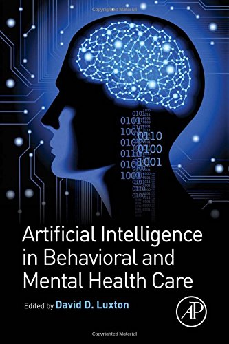 Artificial Intelligence In Behavioral And Mental Health Care 1st Edition David D Luxton