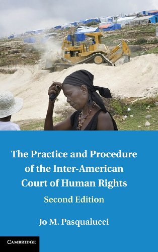 The Practice And Procedure Of The Interamerican Court Of Human Rights 2nd Edition Jo M Pasqualucci