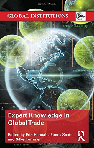 Expert Knowledge In Global Trade 1st Edition E Hannah J Scott