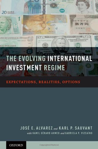 The Evolving International Investment Regime Expectations Realities Options 1st Edition J E Alvarez