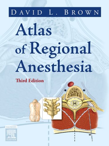 Atlas Of Regional Anesthesia 3rd Edition David L Brown