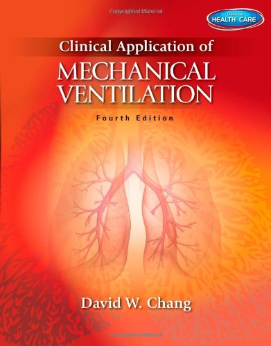 Clinical Application Of Mechanical Ventilation 4th Edition David W Chang