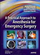 A Practical Approach To Anesthesia For Emergency Surgery Manju N Gandhi