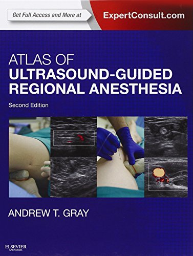Atlas Of Ultrasoundguided Regional Anesthesia 2nd Edition Andrew T Gray